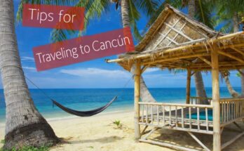 Tips for Visiting Cancun